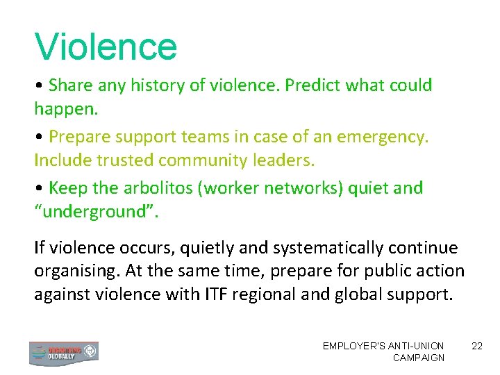 Violence • Share any history of violence. Predict what could happen. • Prepare support