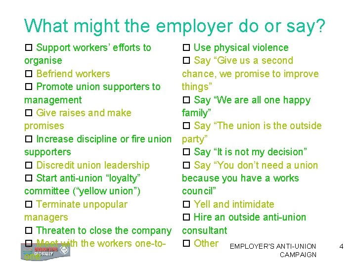 What might the employer do or say? Support workers’ efforts to organise Befriend workers