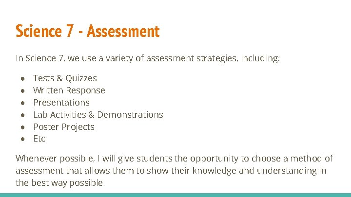 Science 7 - Assessment In Science 7, we use a variety of assessment strategies,