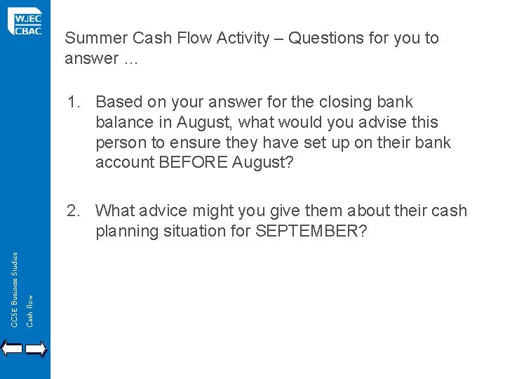 Summer Cash Flow Activity – Questions for you to answer … 1. Based on