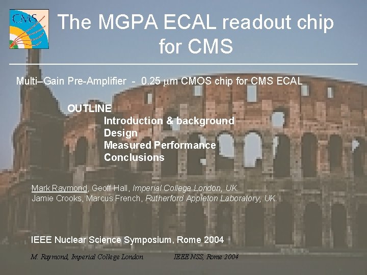 The MGPA ECAL readout chip for CMS Multi–Gain Pre-Amplifier - 0. 25 mm CMOS