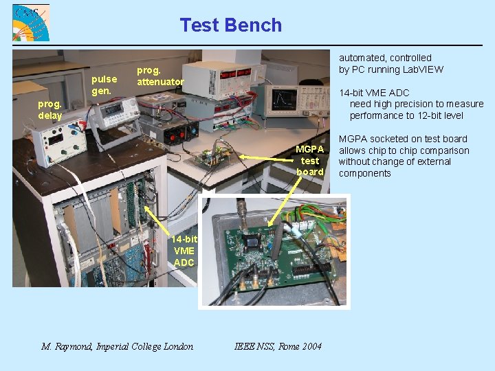 Test Bench pulse gen. automated, controlled by PC running Lab. VIEW prog. attenuator 14