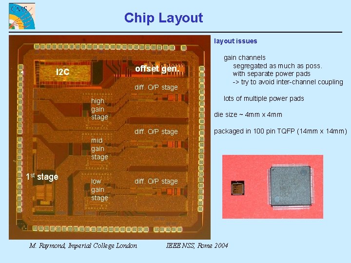 Chip Layout layout issues offset gen. I 2 C diff. O/P stage gain channels