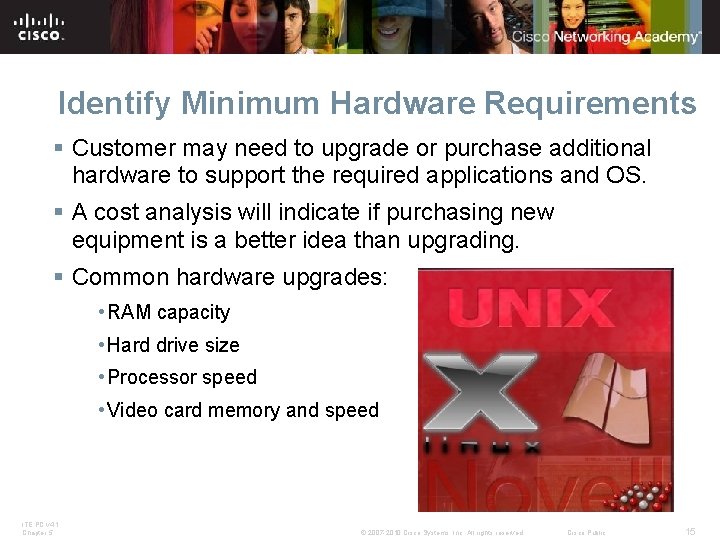 Identify Minimum Hardware Requirements § Customer may need to upgrade or purchase additional hardware Identify Minimum Hardware Requirements § Customer may need to upgrade or purchase additional hardware