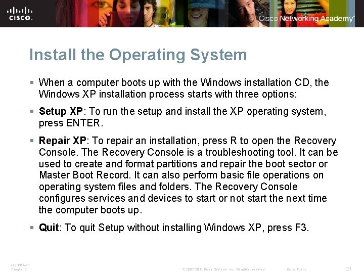 Install the Operating System § When a computer boots up with the Windows installation Install the Operating System § When a computer boots up with the Windows installation
