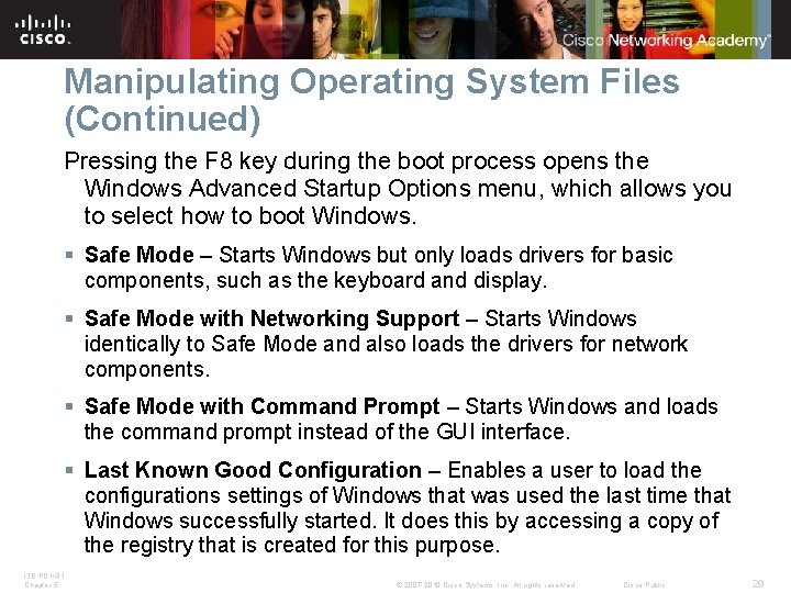 Manipulating Operating System Files (Continued) Pressing the F 8 key during the boot process Manipulating Operating System Files (Continued) Pressing the F 8 key during the boot process