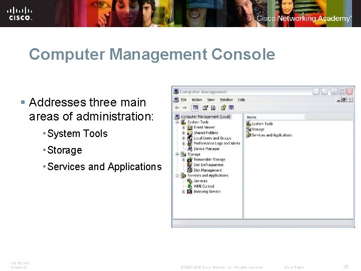 Computer Management Console § Addresses three main areas of administration: • System Tools • Computer Management Console § Addresses three main areas of administration: • System Tools •