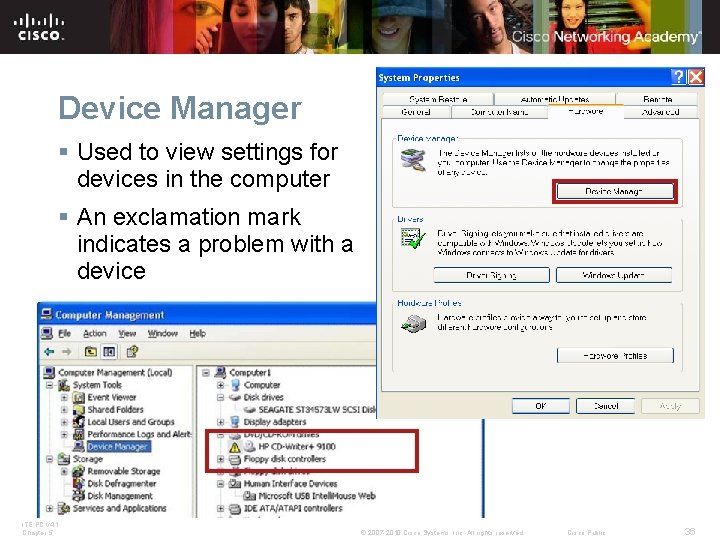 Device Manager § Used to view settings for devices in the computer § An Device Manager § Used to view settings for devices in the computer § An