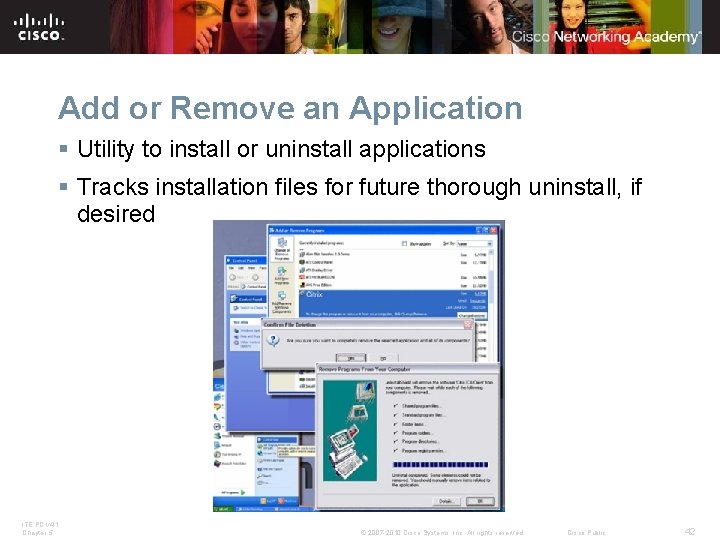 Add or Remove an Application § Utility to install or uninstall applications § Tracks Add or Remove an Application § Utility to install or uninstall applications § Tracks