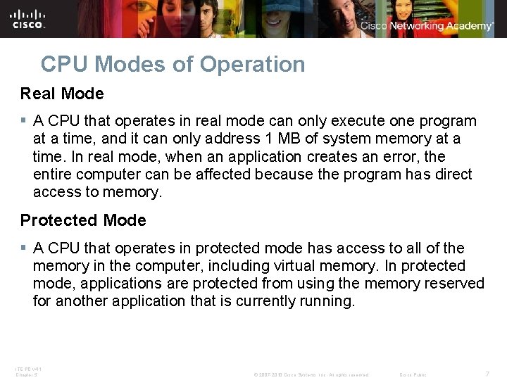CPU Modes of Operation Real Mode § A CPU that operates in real mode CPU Modes of Operation Real Mode § A CPU that operates in real mode