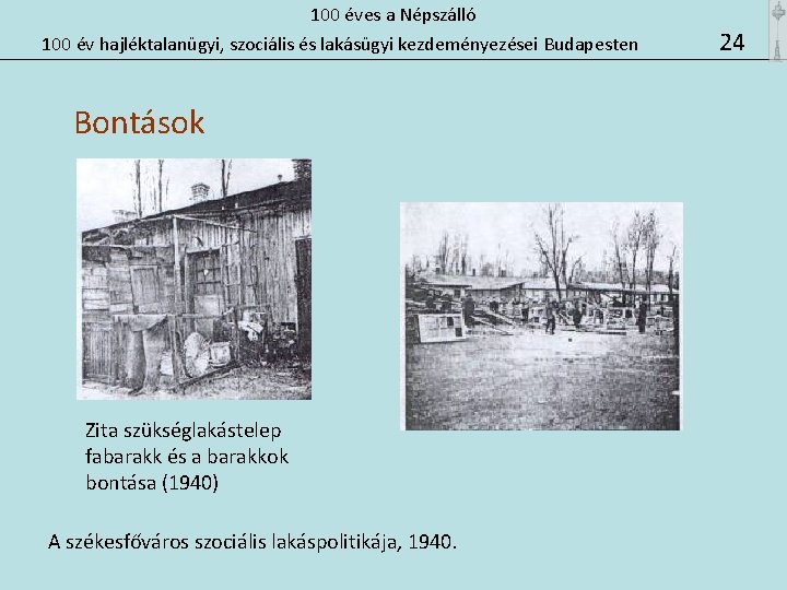 100 éves a Népszálló 100 év hajléktalanügyi, szociális és lakásügyi kezdeményezései Budapesten Bontások Zita