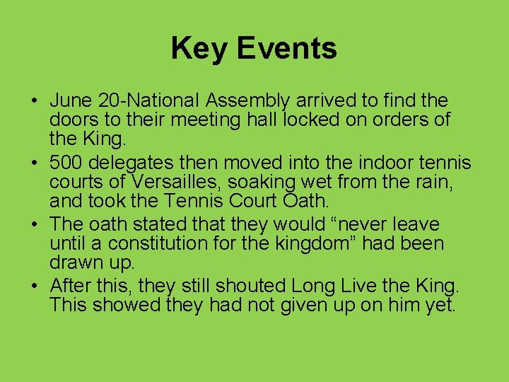 Key Events • June 20 -National Assembly arrived to find the doors to their