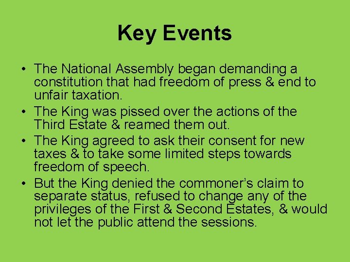 Key Events • The National Assembly began demanding a constitution that had freedom of
