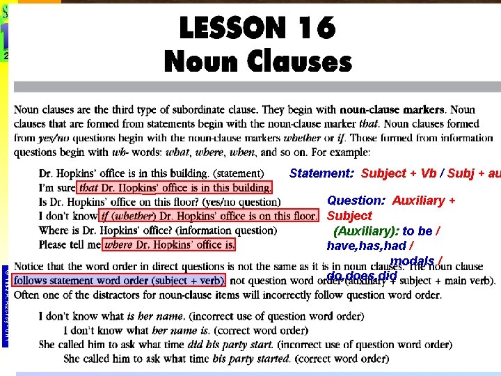 p. 61 Noun Clauses 2 Statement: Subject + Vb / Subj + au ©