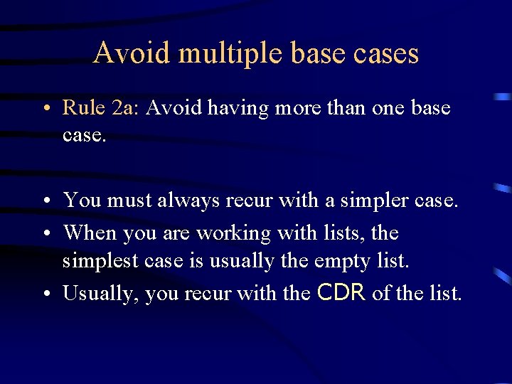 Avoid multiple base cases • Rule 2 a: Avoid having more than one base Avoid multiple base cases • Rule 2 a: Avoid having more than one base