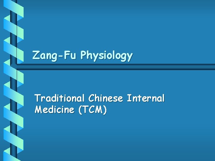 Zang-Fu Physiology Traditional Chinese Internal Medicine (TCM) 