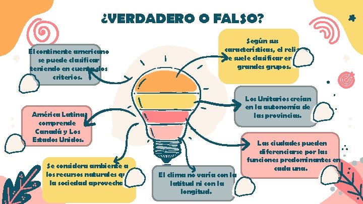 ¿VERDADERO O FALSO? El continente americano se puede clasificar teniendo en cuenta dos criterios.