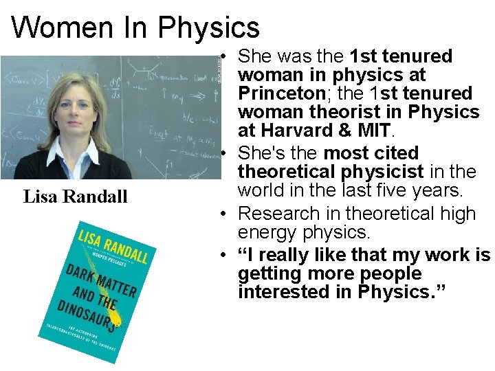 Women In Physics Lisa Randall • She was the 1 st tenured woman in