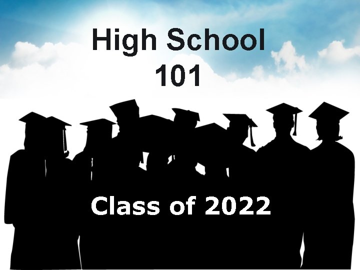 High School 101 Class of 2022 