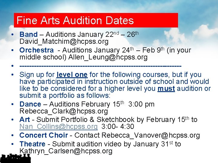 Fine Arts Audition Dates • Band – Auditions January 22 nd – 26 th