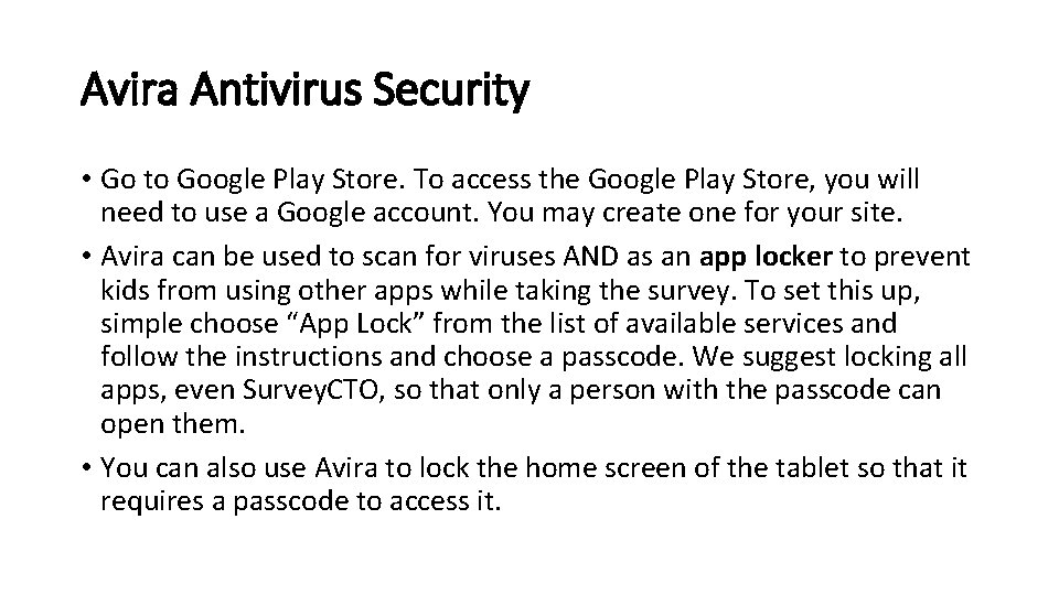 Avira Antivirus Security • Go to Google Play Store. To access the Google Play