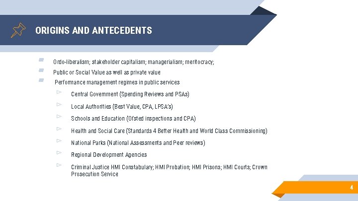 ORIGINS AND ANTECEDENTS ▰ ▰ ▰ Ordo-liberalism; stakeholder capitalism; managerialism; meritocracy; Public or Social