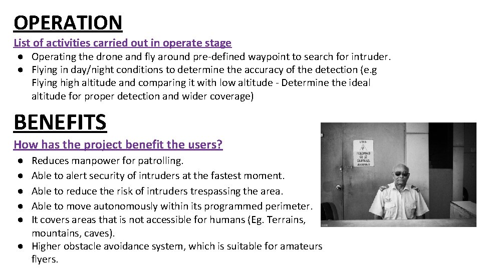 OPERATION List of activities carried out in operate stage ● Operating the drone and