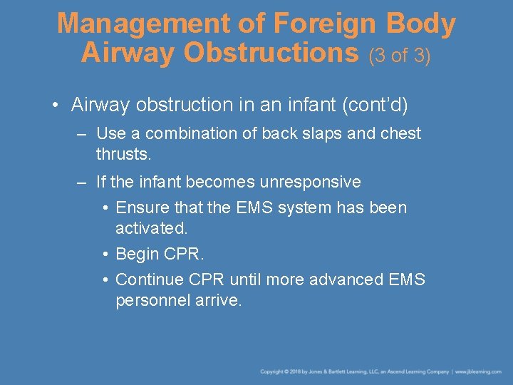 Management of Foreign Body Airway Obstructions (3 of 3) • Airway obstruction in an