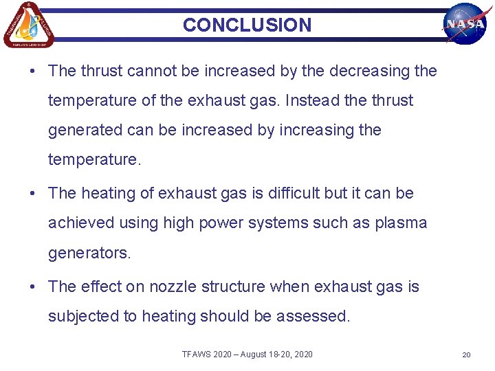 CONCLUSION • The thrust cannot be increased by the decreasing the temperature of the