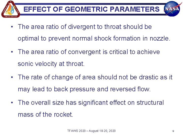 EFFECT OF GEOMETRIC PARAMETERS • The area ratio of divergent to throat should be