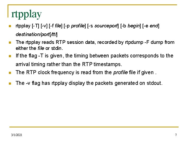 rtpplay n rtpplay [-T] [-v] [-f file] [-p profile] [-s sourceport] [-b begin] [-e