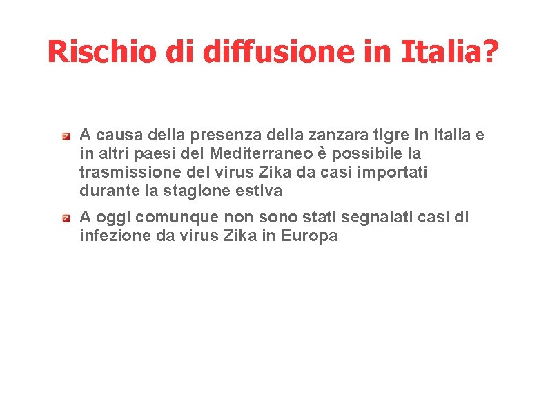 Rischio di diffusione in Italia? A causa della presenza della zanzara tigre in Italia