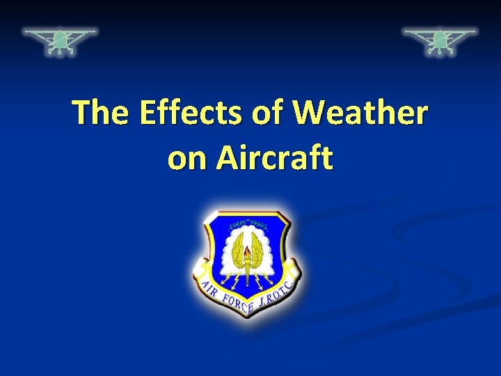 The Effects of Weather on Aircraft 