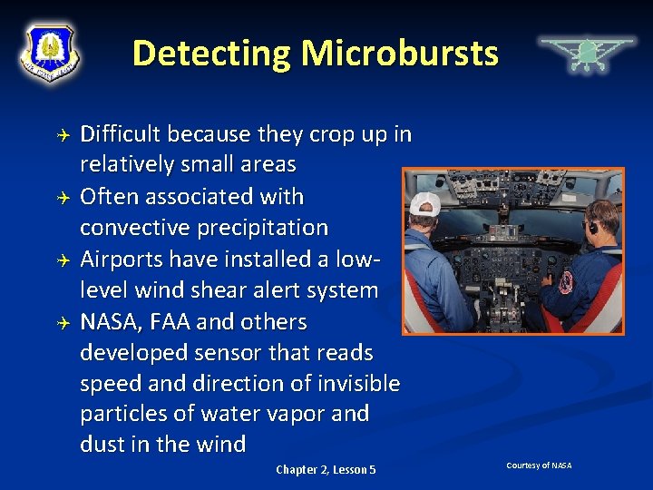 Detecting Microbursts Difficult because they crop up in relatively small areas Often associated with