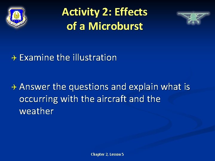 Activity 2: Effects of a Microburst Examine the illustration Answer the questions and explain