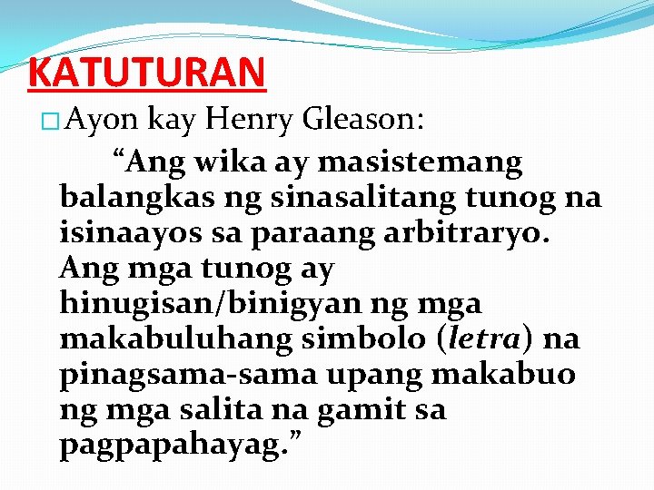 Ayon Kay Henry Gleason Ang Wika Ay Isang Masistemang