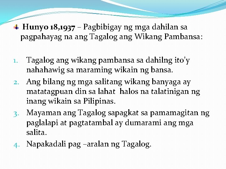  Hunyo 18, 1937 – Pagbibigay ng mga dahilan sa pagpahayag na ang Tagalog