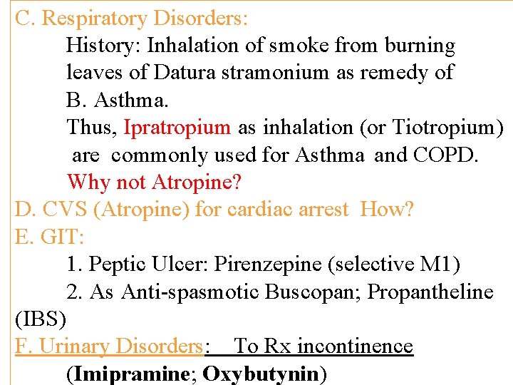 C. Respiratory Disorders: History: Inhalation of smoke from burning leaves of Datura stramonium as