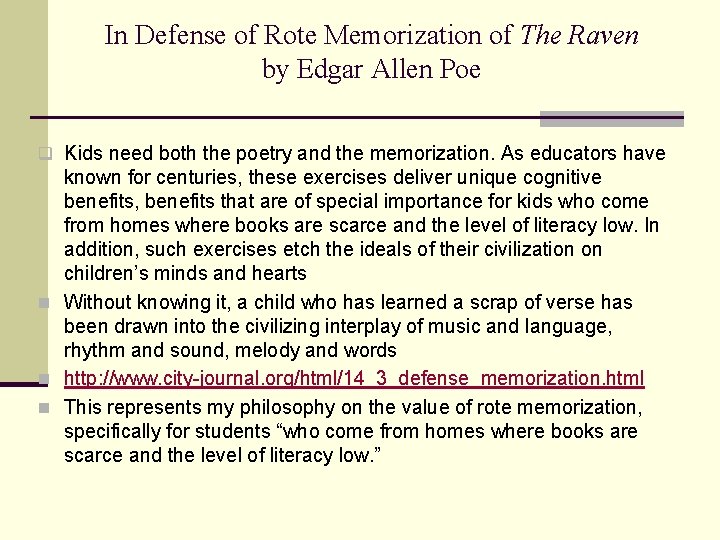 In Defense of Rote Memorization of The Raven by Edgar Allen Poe q Kids