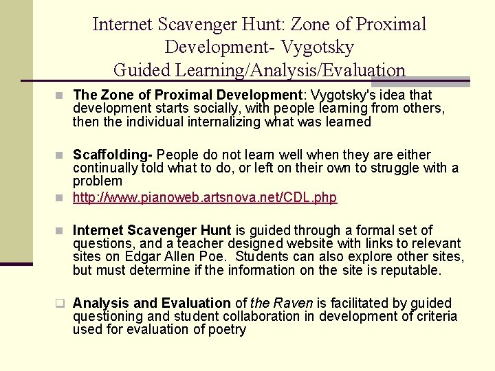 Internet Scavenger Hunt: Zone of Proximal Development- Vygotsky Guided Learning/Analysis/Evaluation n The Zone of