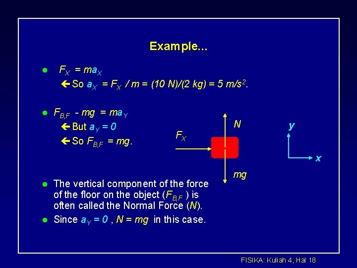 Example. . . l l FX = ma. X ç So a. X =