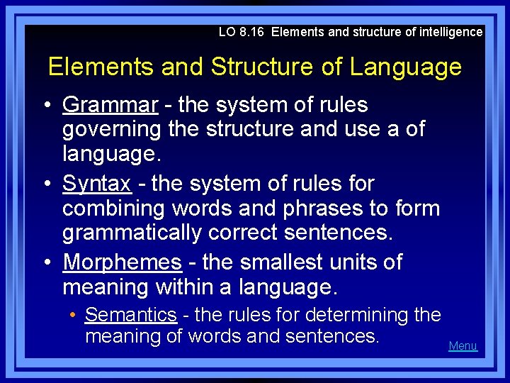 LO 8. 16 Elements and structure of intelligence Elements and Structure of Language •