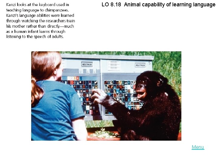 LO 8. 18 Animal capability of learning language Menu 