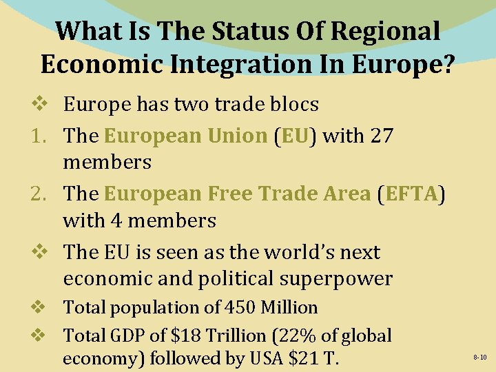 What Is The Status Of Regional Economic Integration In Europe? v Europe has two