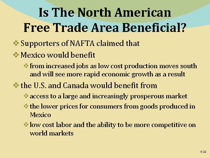 Is The North American Free Trade Area Beneficial? v Supporters of NAFTA claimed that