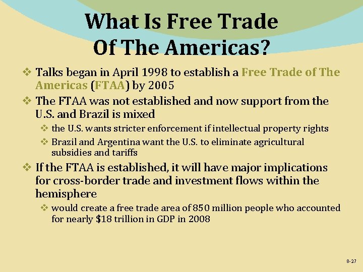 What Is Free Trade Of The Americas? v Talks began in April 1998 to