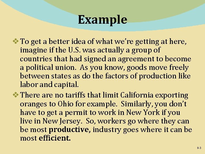 Example v To get a better idea of what we’re getting at here, imagine