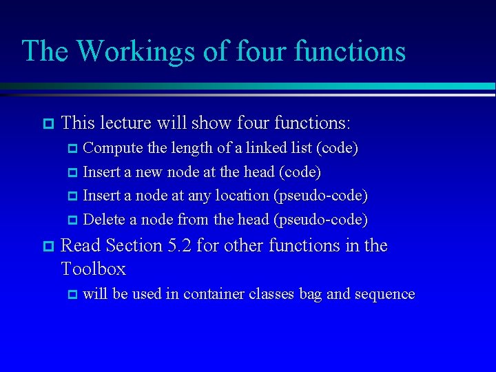 The Workings of four functions p This lecture will show four functions: p Compute