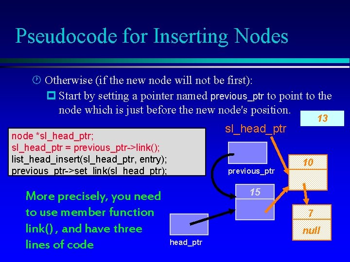 Pseudocode for Inserting Nodes · Otherwise (if the new node will not be first):