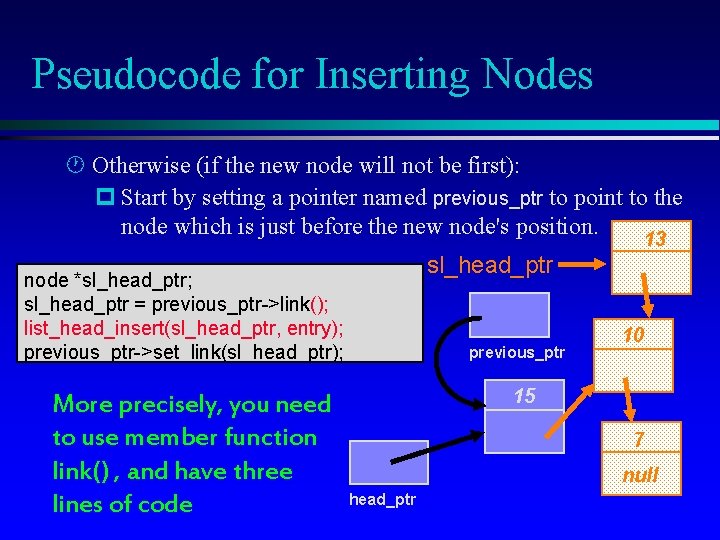 Pseudocode for Inserting Nodes · Otherwise (if the new node will not be first):